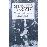 Spinsters Abroad. Victorian Lady Explorers