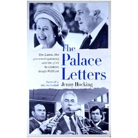 The Palace Letters. The Queen, The Governor-General, And The Plot To Dismiss Gough Whitlam