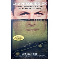 Chappaquiddick. Power, Privilege, And The Ted Kennedy Cover-Up