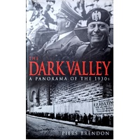 The Dark Valley. A Panorama Of The 1930s