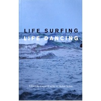 Life Surfing, Life Dancing
