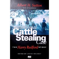 The Harry Redford Story. Sensatonal Cattle Stealnig Case