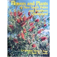 Flowers And Plants Of New South Wales And Southern Queensland