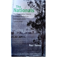 The Nationals. The Progressive, Country And National Party In New South Wales 1919 To 2006
