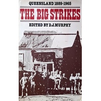 The Big Strikes. Queensland 1889-1965