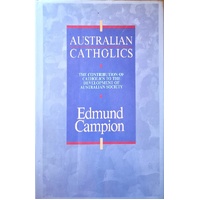 Australian Catholics. The Contribution Of Catholics To The Development Of Australian Society
