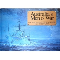 Australia's Men O' War. The Paintings Of Geoff Vollmer