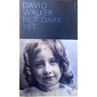 Not Dark Yet. A Personal Histpry