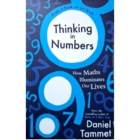Thinking In Numbers. How Maths Illuminates Our Lives