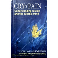 Cry Of Pain. Understanding Suicide And The Suicidal Mind
