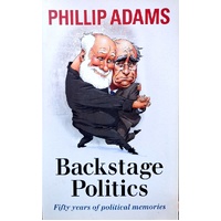 Backstage Politics. Fifty Years Of Political Memories
