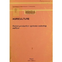 Agriculture. Rabbit Production Systems Including Welfare