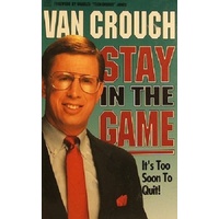 Stay In The Game. It's Too Soon To Quit