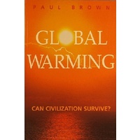 Global Warming. Can Civilization Survive