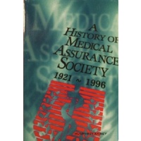 A History Of Medical Assurance Society 1921-1996