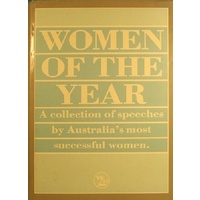 Women Of The Year. A Collection Of Speeches By Australia's Most Successful Women