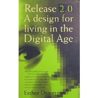 Release 2.0 A Design For Living In The Digital Age