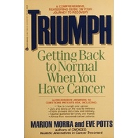 Triumph. Getting Back To Normal When You Have Cancer