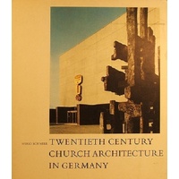 Twentieth Century Church Architecture In Germany. Documentation, Presentation, Interpretation
