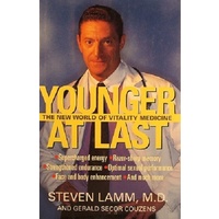 Younger at Last. The New World of Vitality Medicine