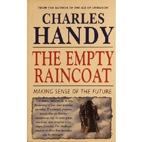 The Empty Raincoat. Making Sense Of The Future