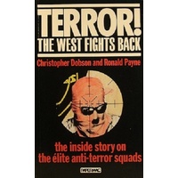 Terror. The West Fights Back. The Inside Story On The Elite Anti-terror Squads