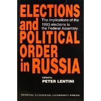 Elections And Political Order In Russia. The Implications Of The 1993 Elections To The Federal Assembly