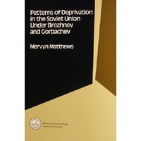 Patterns Of Deprivation In The Soviet Union Under Brezhnev And Gorbachev