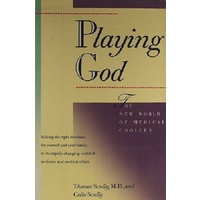 Playing God. The New World Of Medical Choices