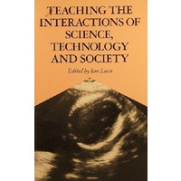 Teaching The Interactions Of Science, Technology And Society