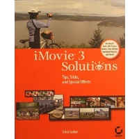 IMovie 3 Solutions. Tips, Tricks And Special Effects