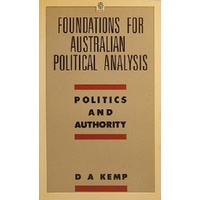 Foundations For Australian Political Analysis. Politics And Authority