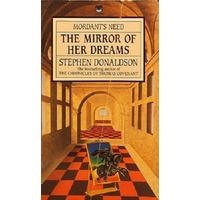 Mordant's Needs. The Mirror Of Her Dreams.