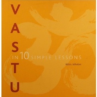 Vastu In 10 Simple Lessons