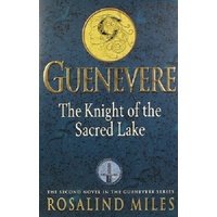 Guenevere. The Knight Of The Sacred Lake