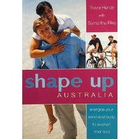 Shape Up Australia. Energise Your Mind And Body To Awaken Your Soul