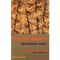 The Prime Minister's Christmas Card. Blue Poles And Cultural Politics In The Whitlam Era
