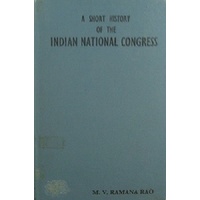 A Short History Of The Indian National Congress