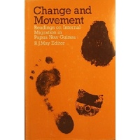 Change And Movement.Readings On Internal Migration In Papua New Guinea
