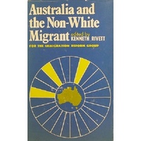 Australia And The Non-White Migrant.