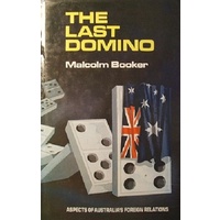 The Last Domino. Aspects Of Australia's Foreign Relations.