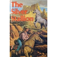 The Silver Stallion And Other Pony Stories