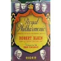 Royal Philharmonic. The Annals Of The Royal Philharmonic Society