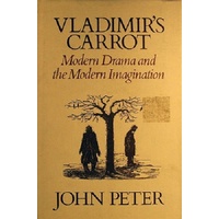 Vladimir's Carrot Modern Drama And The Modern Imagination