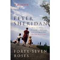Forty Seven Roses. A Memoir