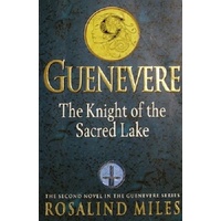 Guenevere. The Knight Of The Sacred Lake