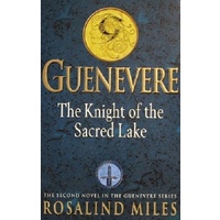 Guenevere. The Knight Of The Sacred Lake
