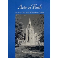 Acts Of Faith. The Story Of The Church Of St. Andrew, Canberra