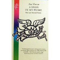 A Snail In My Prime. New And Selected Poems