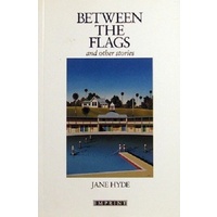Between The Flags And Other Stories
